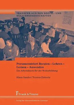 E-Book (pdf) Personzentriert Beraten - Lehren - Lernen - Anwenden von Klaus Sander, Torsten Ziebertz
