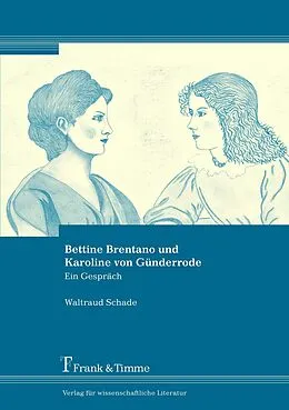 E-Book (pdf) Bettine Brentano und Karoline von Günderrode von Waltraud Schade