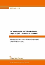 E-Book (pdf) La polyphonie : outil heuristique linguistique, littéraire et culturel von 