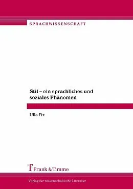 E-Book (pdf) Stil - ein sprachliches und soziales Phänomen von Ulla Fix