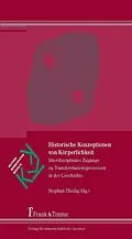 E-Book (pdf) Historische Konzeptionen von Körperlichkeit von Stephan Theilig
