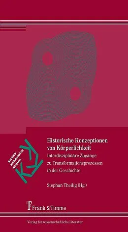 E-Book (pdf) Historische Konzeptionen von Körperlichkeit von Stephan Theilig
