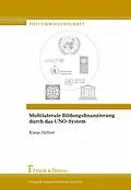 E-Book (pdf) Multilaterale Bildungsfinanzierung durch das UNO-System von Klaus Hüfner