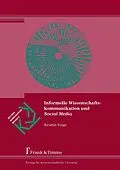 E-Book (pdf) Informelle Wissenschaftskommunikation und Social Media von Kristin Voigt