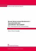 E-Book (pdf) Kanak Sprak versus Kiezdeutsch - Sprachverfall oder sprachlicher Spezialfall? von Hatice Deniz Canoglu