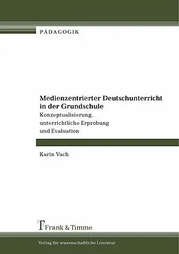 E-Book (pdf) Medienzentrierter Deutschunterricht in der Grundschule von Karin Vach