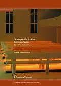 E-Book (pdf) Site-specific Art im Kirchenraum von Frank Hiddemann