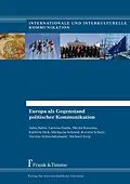 E-Book (pdf) Europa als Gegenstand politischer Kommunikation von Julia Hahn, Larissa Haida, Sheila Kusuma