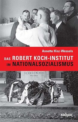 Fester Einband Das Robert Koch-Institut im Nationalsozialismus von Hinz-Wessels Annette