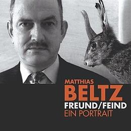 Audio CD (CD/SACD) Freund / Feind - Ein Portrait von Matthias Beltz
