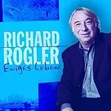 Audio CD (CD/SACD) Ewiges Leben von Richard Rogler