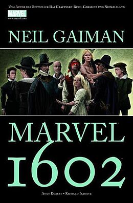 Kartonierter Einband Neil Gaiman: Marvel 1602 von Neil Gaiman