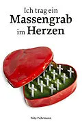 E-Book (epub) Ich trag ein Massengrab im Herzen von Toby Fuhrmann