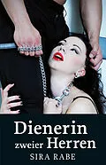 E-Book (epub) Dienerin zweier Herren von Sira Rabe