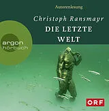 Audio CD (CD/SACD) Die letzte Welt von Christoph Ransmayr