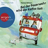 Audio CD (CD/SACD) Bei der Feuerwehr wird der Kaffee kalt von Hannes Hüttner