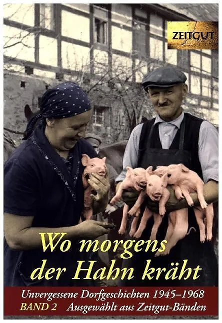 Wo morgens der Hahn kräht. Band 2