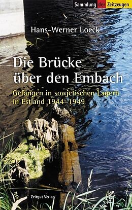 Kartonierter Einband Die Brücke über den Embach von Hans-Werner Loeck