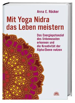 Fester Einband Mit Yoga-Nidra das Leben meistern von Anna Röcker