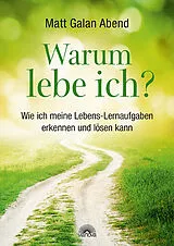 Fester Einband Warum lebe ich? von Matt Galan Abend