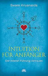 Kartonierter Einband Intuition für Anfänger von Swami Kriyananda