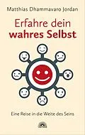 E-Book (epub) Erfahre dein wahres Selbst von Matthias Dhammavaro Jordan