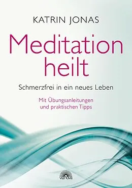 E-Book (epub) Meditation heilt von Katrin Jonas