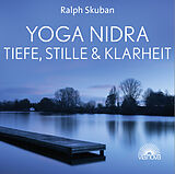 Audio CD (CD/SACD) Yoga Nidra - Tiefe, Stille &amp; Klarheit von Ralph Skuban