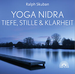 Audio CD (CD/SACD) Yoga Nidra - Tiefe, Stille & Klarheit von Ralph Skuban