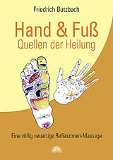 Kartonierter Einband Hand & Fuß - Quellen der Heilung von Friedrich Butzbach