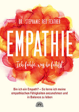 Kartonierter Einband Empathie  Ich fühle, was du fühlst von Stephanie Red Feather