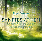 Audio CD (CD/SACD) Sanftes Atmen - für mehr Resilienz und ein starkes Immunsystem von Ralph Skuban