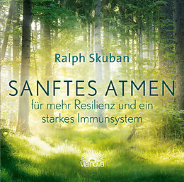 Audio CD (CD/SACD) Sanftes Atmen - für mehr Resilienz und ein starkes Immunsystem von Ralph Skuban