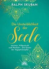 Kartonierter Einband Die Unsterblichkeit der Seele von Ralph Skuban