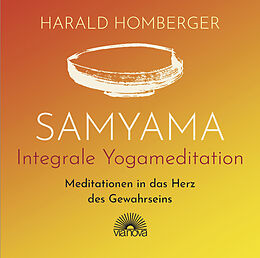Audio CD (CD/SACD) Samyama Integrale Yogameditation von Harald Homberger
