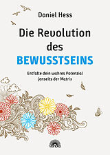 Kartonierter Einband Die Revolution des Bewusstseins von Daniel Hess