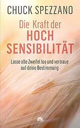 Kartonierter Einband (Kt) Die Kraft der Hochsensibilität von Chuck Spezzano