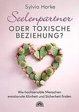 Kartonierter Einband Seelenpartner oder toxische Beziehung? von Sylvia Harke