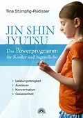 E-Book (epub) Jin Shin Jyutsu - Das Powerprogramm für Kinder und Jugendliche von Tina Stümpfing-Rüdisser