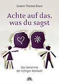 E-Book (epub) Achte auf das, was du sagst von Susann Theresa Braun