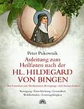 E-Book (epub) Anleitung zum Heilfasten nach der Hl. Hildegard von Bingen von Peter Pukownik