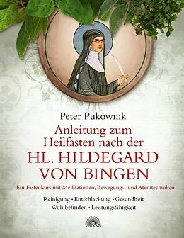 E-Book (epub) Anleitung zum Heilfasten nach der Hl. Hildegard von Bingen von Peter Pukownik