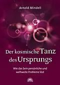 E-Book (epub) Der kosmische Tanz des Ursprungs von Arnold Mindell