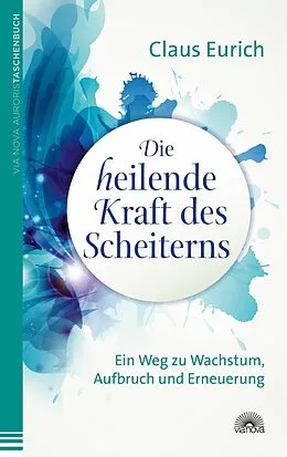 E-Book (epub) Die heilende Kraft des Scheiterns von Claus Eurich