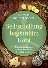 Kartonierter Einband (Kt) Selbstheilung beginnt im Kopf von Ingfried Hobert