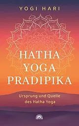 Kartonierter Einband Hatha Yoga Pradipika von Yogi Hari