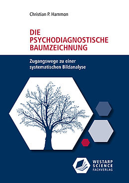 Kartonierter Einband Die psychodiagnostische Baumzeichnung von Christian P. Hammon