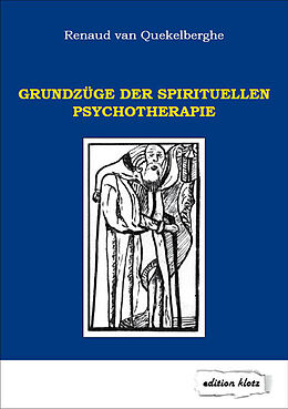 Kartonierter Einband Grundzüge der spirituellen Psychotherapie von Renaud van Quekelberghe