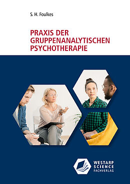 Kartonierter Einband Praxis der gruppenanalytischen Psychotherapie von S.H. Foulkes