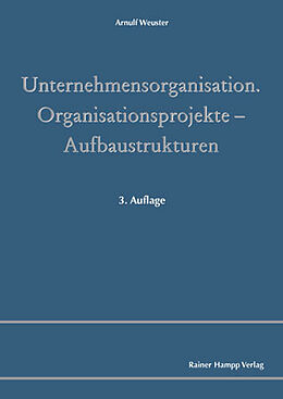 E-Book (pdf) Unternehmensorganisation - Organisationsprojekte  Aufbaustrukturen von Arnulf Weuster